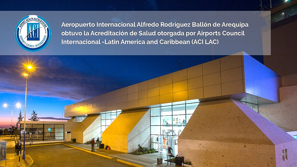 Aeropuerto de Arequipa Recibe Acreditación Internacional Que Certifica Medidas de Bioseguridad en Sus Protocolos para Pasajeros